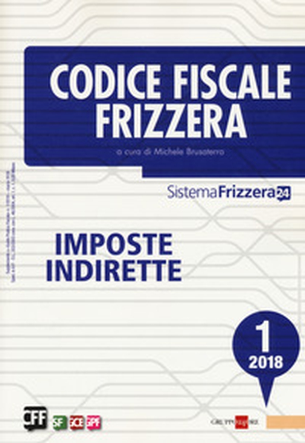Codice fiscale Frizzera. Imposte indirette 2018 - Librerie.coop Codice fiscale Frizzera. Imposte indirette 2018 - Librerie.coop