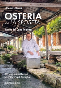 Osteria de la sposeta. Ricette del Cógo lavandàr. Un viaggio nel tempo dell'osteria di famiglia - Librerie.coop Osteria de la sposeta. Ricette del Cógo lavandàr. Un viaggio nel tempo dell'osteria di famiglia - Librerie.coop