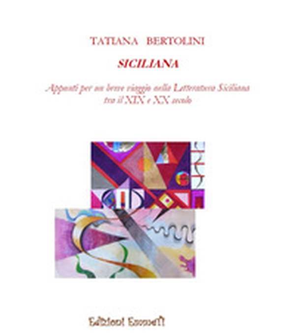 Sciliana. Appunti per un breve viaggio nella letteratura siciliana tra il XIX e XX secolo - Librerie.coop Sciliana. Appunti per un breve viaggio nella letteratura siciliana tra il XIX e XX secolo - Librerie.coop