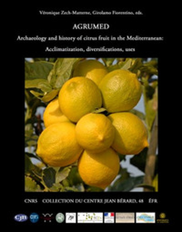 Agrumed. Archaeology and history of citrus fruit in the Mediterranean. Acclimatization, diversifications, uses - Librerie.coop Agrumed. Archaeology and history of citrus fruit in the Mediterranean. Acclimatization, diversifications, uses - Librerie.coop