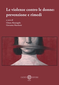 Le violenze contro le donne: prevenzione e rimedi - Librerie.coop
