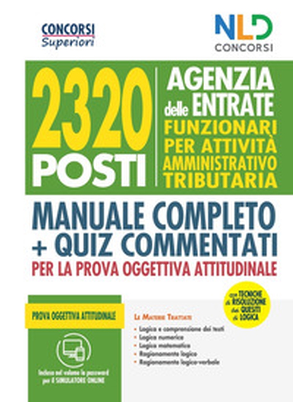 Concorso 2320 Agenzia delle Entrate. RTRIB2170 funzionari per attività amministrativo tributaria. Manuale + quiz commentati per la prova oggettiva attitudinale - Librerie.coop Concorso 2320 Agenzia delle Entrate. RTRIB2170 funzionari per attività amministrativo tributaria. Manuale + quiz commentati per la prova oggettiva attitudinale - Librerie.coop