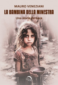 La bambina della minestra. Una storia da Gaza - Librerie.coop