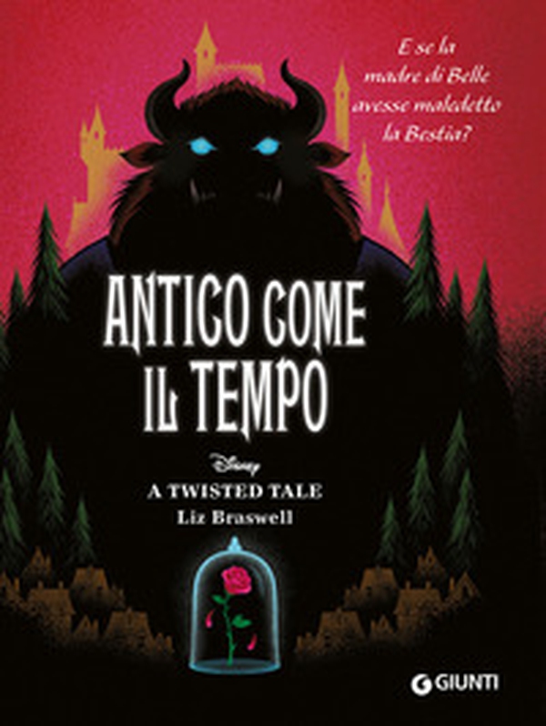 Antico come il tempo. E se la madre di Belle avesse maledetto la Bestia? A twisted tale - Librerie.coop Antico come il tempo. E se la madre di Belle avesse maledetto la Bestia? A twisted tale - Librerie.coop