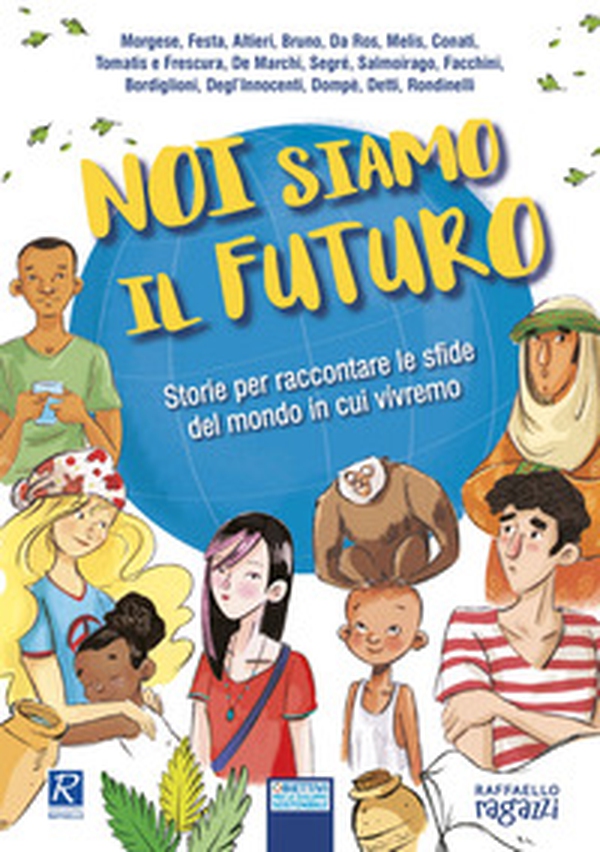 Noi siamo il futuro - Librerie.coop Noi siamo il futuro - Librerie.coop