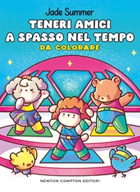 Teneri amici a spasso nel tempo. Da colorare - Librerie.coop