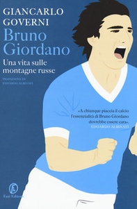 Bruno Giordano. Una vita sulle montagne russe - Librerie.coop