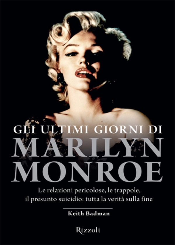 Gli ultimi giorni di Marilyn Monroe - Librerie.coop Gli ultimi giorni di Marilyn Monroe - Librerie.coop