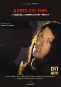 Addio zio Tom di Gualtiero Jacopetti e Franco Prosperi - Librerie.coop