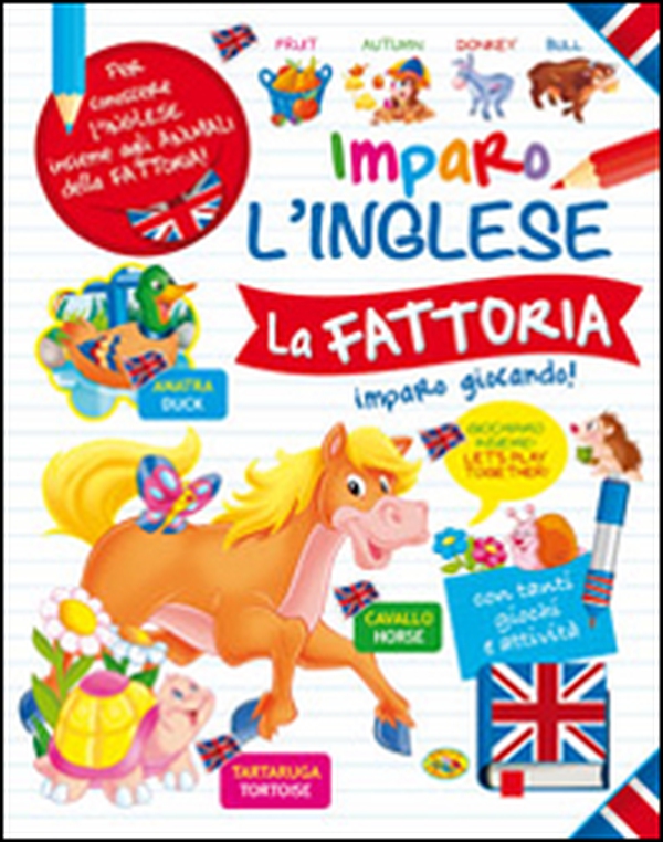 La fattoria. Imparo l'inglese - Librerie.coop La fattoria. Imparo l'inglese - Librerie.coop