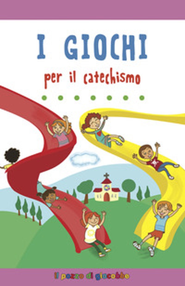 I giochi per il catechismo - Librerie.coop I giochi per il catechismo - Librerie.coop