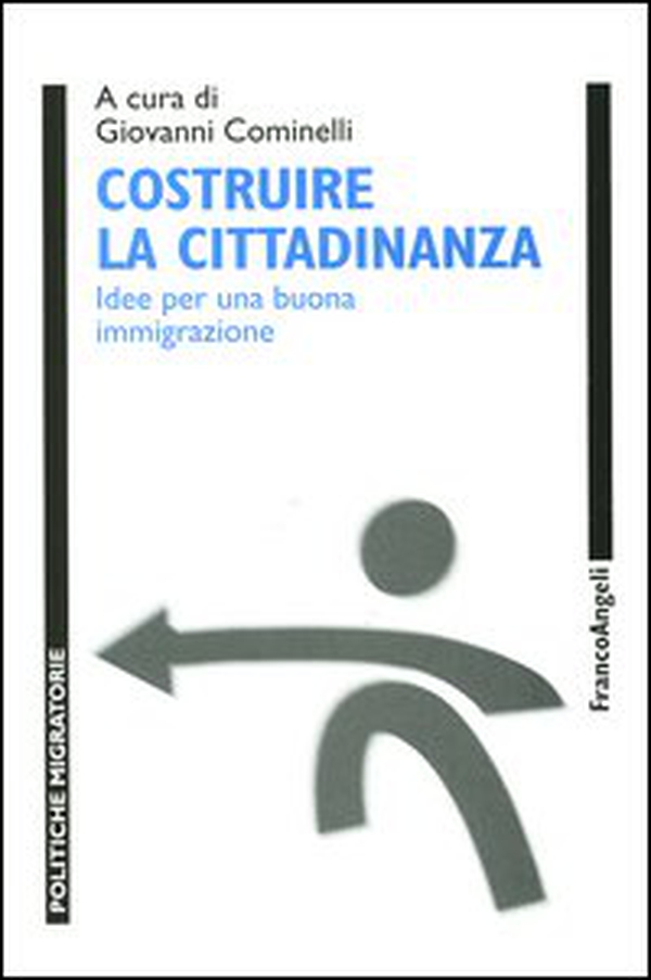 Costruire la cittadinanza. Idee per una buona immigrazione - Librerie.coop Costruire la cittadinanza. Idee per una buona immigrazione - Librerie.coop