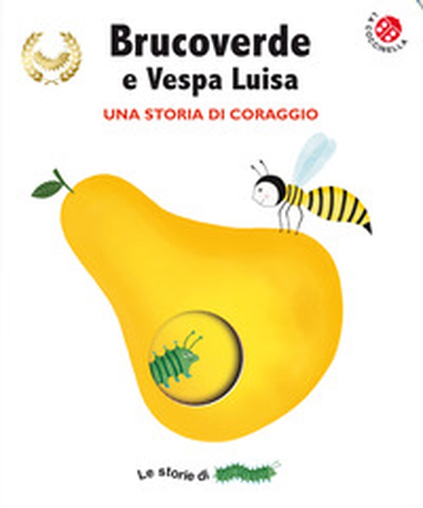 Brucoverde e Vespa Luisa. Una storia di coraggio. Le storie di Brucoverde - Librerie.coop Brucoverde e Vespa Luisa. Una storia di coraggio. Le storie di Brucoverde - Librerie.coop