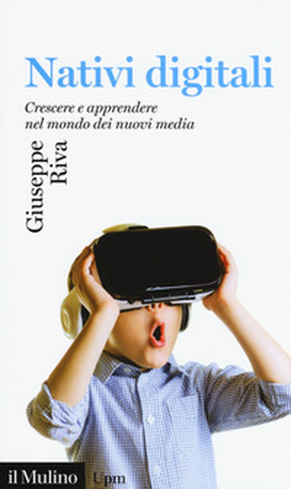 Nativi digitali. Crescere e apprendere nel mondo dei nuovi media - Librerie.coop Nativi digitali. Crescere e apprendere nel mondo dei nuovi media - Librerie.coop