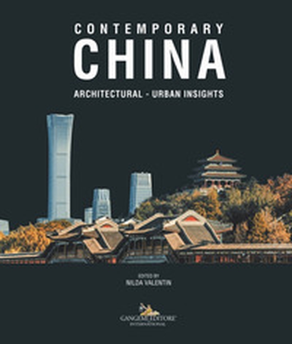 Contemporary China. Architectural, urban insights - Librerie.coop Contemporary China. Architectural, urban insights - Librerie.coop