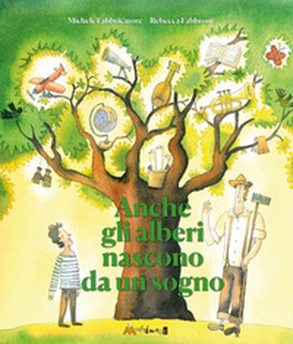 Anche gli alberi nascono da un sogno - Librerie.coop Anche gli alberi nascono da un sogno - Librerie.coop