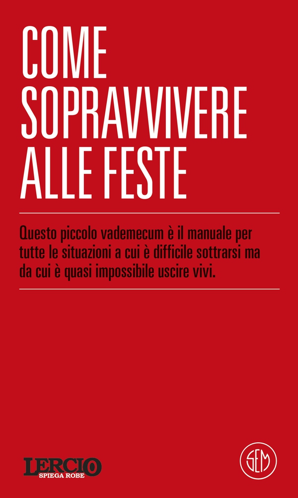 LERCIO SPIEGA ROBE. Come sopravvivere alle feste - Librerie.coop LERCIO SPIEGA ROBE. Come sopravvivere alle feste - Librerie.coop
