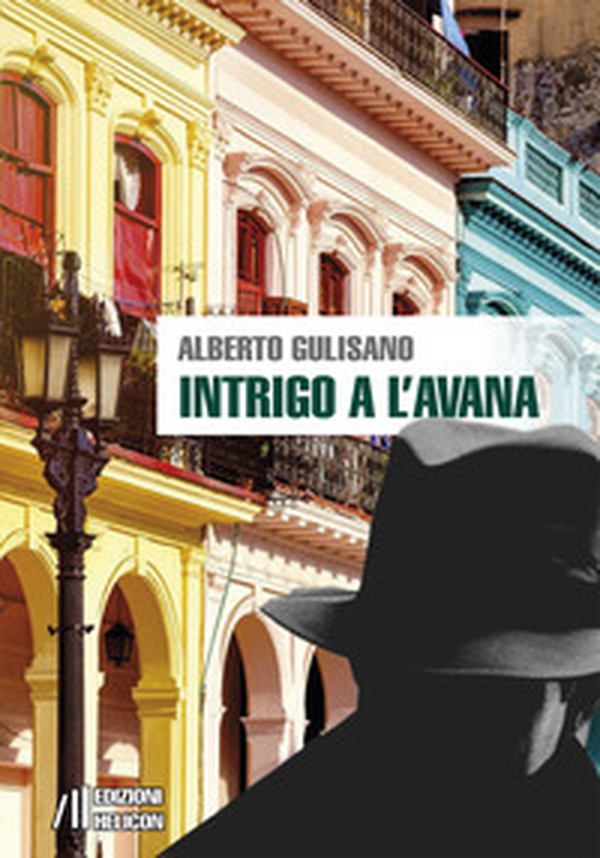 Intrigo a L'Avana - Librerie.coop Intrigo a L'Avana - Librerie.coop