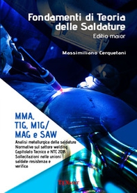 Fondamenti di teoria delle saldature. MMA, T1G, M1G/MAG e SAW - Librerie.coop Fondamenti di teoria delle saldature. MMA, T1G, M1G/MAG e SAW - Librerie.coop
