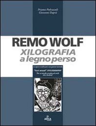 Remo Wolf. Xilografia a legno perso - Librerie.coop