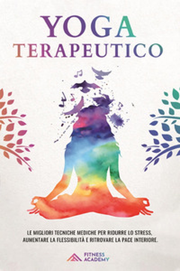 Yoga terapeutico - Librerie.coop Yoga terapeutico - Librerie.coop
