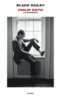 Philip Roth. La biografia - Librerie.coop