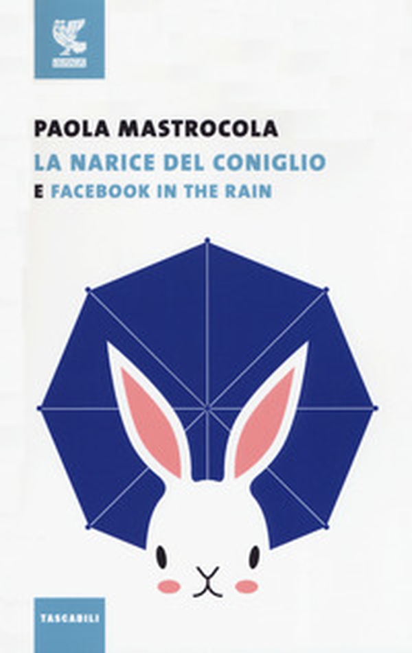 Facebook in the rain-La narice del coniglio - Librerie.coop Facebook in the rain-La narice del coniglio - Librerie.coop