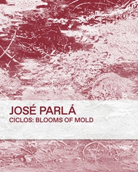 Ciclos: blooms of mold - Librerie.coop