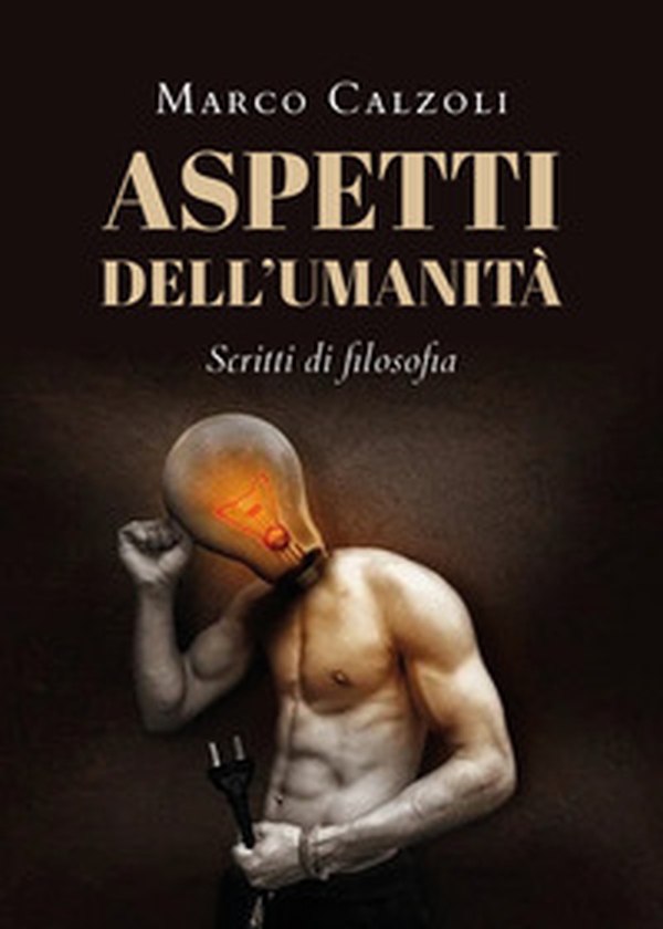 Aspetti dell'umanità - Librerie.coop Aspetti dell'umanità - Librerie.coop