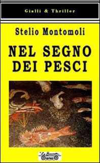 Nel segno dei pesci - Librerie.coop Nel segno dei pesci - Librerie.coop