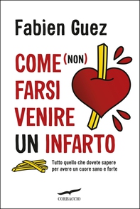 Come (non) farsi venire un infarto - Librerie.coop