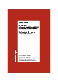 Il ruolo della governance nei distretti industriali. Un'ipotesi di ricerca e classificazione - Librerie.coop