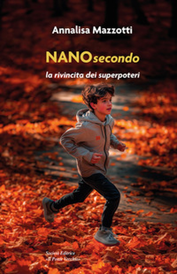Nanosecondo. La rivincita dei superpoteri - Librerie.coop Nanosecondo. La rivincita dei superpoteri - Librerie.coop