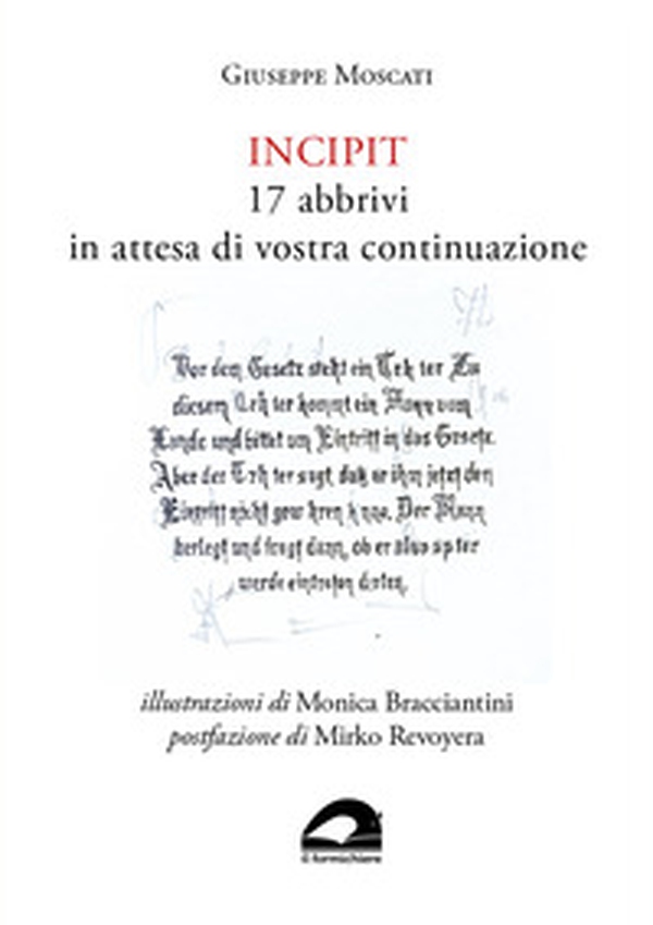 Incipit. 17 abbrivi in attesa di vostra continuazione - Librerie.coop Incipit. 17 abbrivi in attesa di vostra continuazione - Librerie.coop