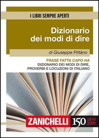 Frase fatta capo ha. Dizionario dei modi di dire, proverbi e locuzioni di italiano - Librerie.coop Frase fatta capo ha. Dizionario dei modi di dire, proverbi e locuzioni di italiano - Librerie.coop