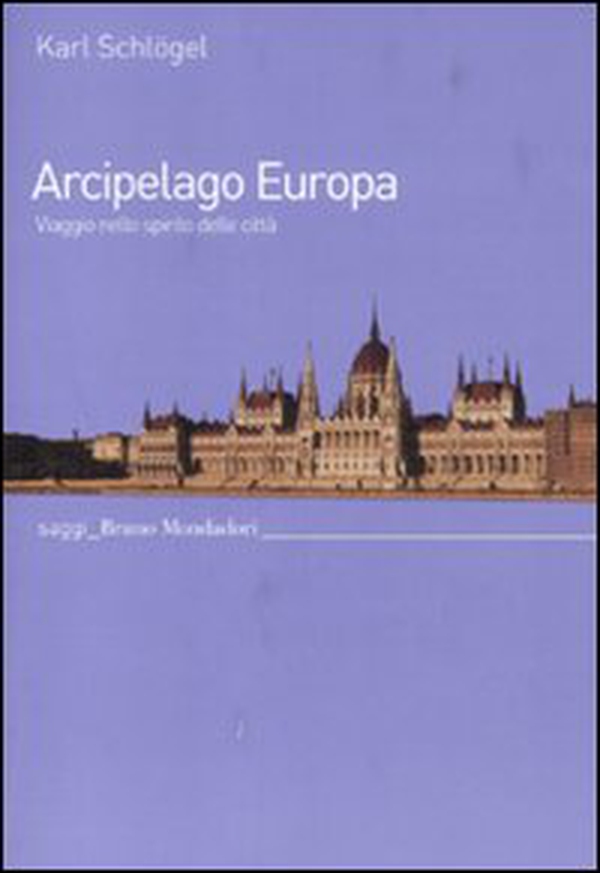 Arcipelago Europa. Viaggio nello spirito delle città - Librerie.coop Arcipelago Europa. Viaggio nello spirito delle città - Librerie.coop