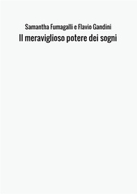Il meraviglioso potere dei sogni - Librerie.coop Il meraviglioso potere dei sogni - Librerie.coop