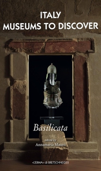 Italy Museums to Discover. Basilicata - Librerie.coop