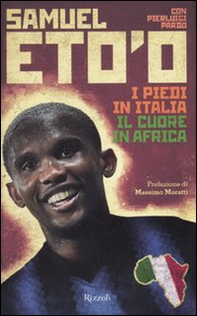 I piedi in Italia, il cuore in Africa - Librerie.coop I piedi in Italia, il cuore in Africa - Librerie.coop