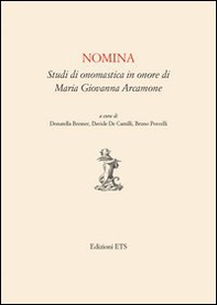 Nomina. Studi in onomastica in onore di Maria Giovanna Arcamone - Librerie.coop