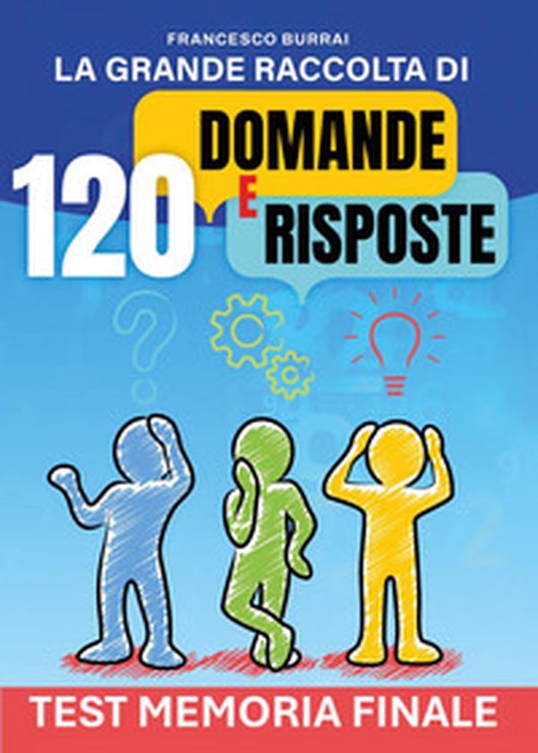 La grande raccolta di domande e risposte - Librerie.coop La grande raccolta di domande e risposte - Librerie.coop
