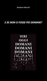 E se non ci fosse più domani? - Librerie.coop