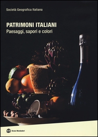 Patrimoni italiani. Paesaggi, sapori e colori - Librerie.coop