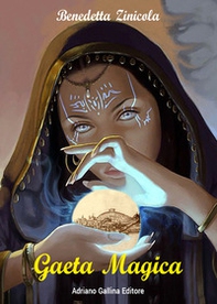 Gaeta magica - Librerie.coop
