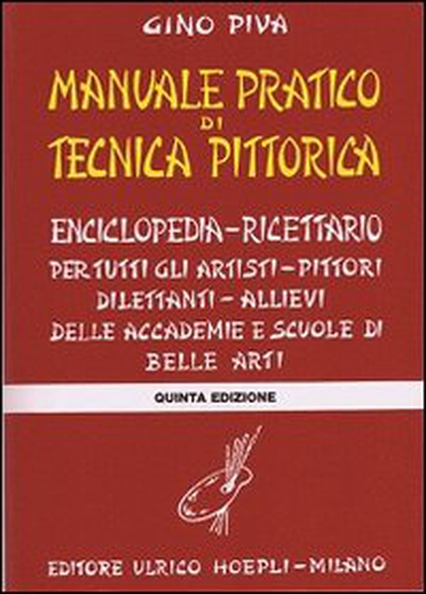 Manuale pratico di tecnica pittorica - Librerie.coop