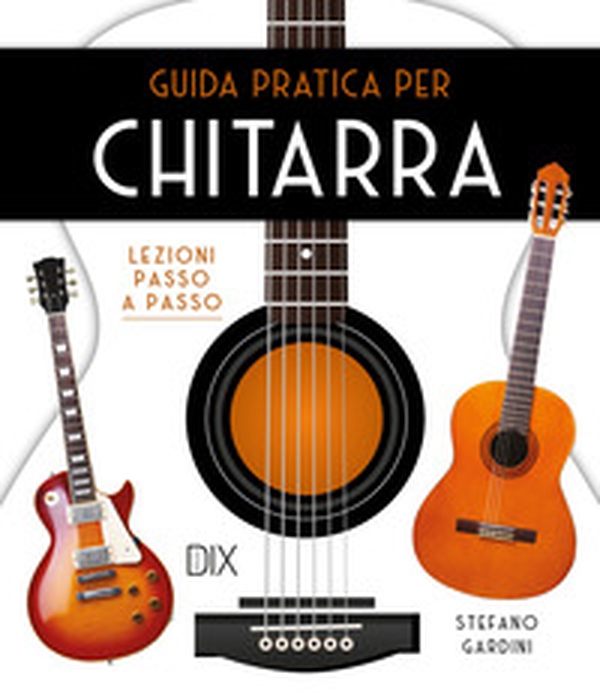 Guida pratica per chitarra - Librerie.coop Guida pratica per chitarra - Librerie.coop
