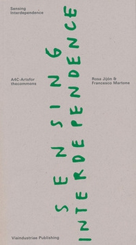 Sensing interdependence. Ediz. italiana e inglese - Librerie.coop