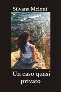 Un caso quasi privato - Librerie.coop Un caso quasi privato - Librerie.coop