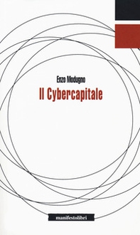 Il cybercapitale. Dalla macchina per filare senza dita alla macchina per pensare senza cervello - Librerie.coop