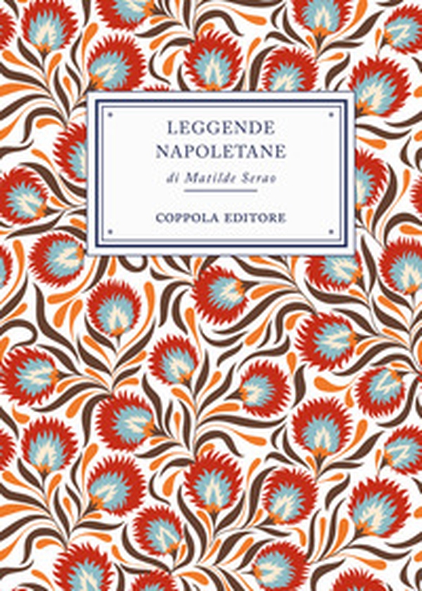Leggende napoletane - Librerie.coop Leggende napoletane - Librerie.coop